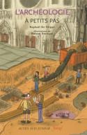 L'archéologie à Petits Pas - Fermeture Et Bascule Vers 9782742796373 (2007) De Raphaël De Filippo - Autres & Non Classés