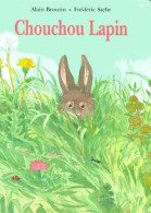 Chouchou Lapin (1997) De Alain Broutin - Autres & Non Classés