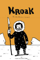 Kroak (2011) De Nicolas Bianco-Levrin - Other & Unclassified
