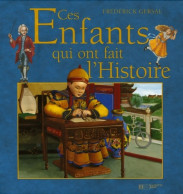 Ces Enfants Qui Ont Fait L'histoire (2005) De Frédérick Gersal - Autres & Non Classés