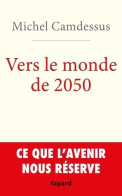 Vers Le Monde De 2050 (2017) De Michel Camdessus - Cine / Televisión