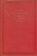 Le Jardinier D'amour / La Jeune Lune (1963) De Rabindranath Tagore - Andere & Zonder Classificatie