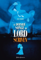 Le Dernier Songe De Lord Scriven (2016) De Eric Senabre - Autres & Non Classés