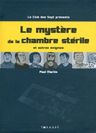 Le Mystère De La Chambre Stérile Et Autres énigmes (2011) De Paul Martin - Gezelschapsspelletjes