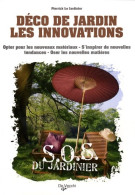 Déco De Jardin Les Innovations (2009) De Pierrick Le Jardinier - Jardinage