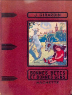 Bonnes Bêtes Et Bonnes Gens (1950) De J. Girardin - Autres & Non Classés