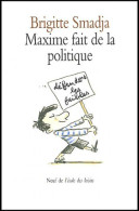Maxime Fait De La Politique (1992) De Brigitte Smadja - Autres & Non Classés