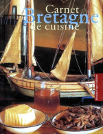 Carnet Bretagne De Cuisine (1997) De Catherine Leclère-Ferrière - Gastronomie