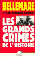 Les Grands Crimes De L'histoire (1998) De Pierre Bellemare - Other & Unclassified