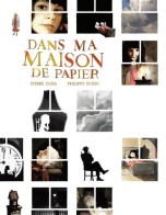 Dans Ma Maison De Papier (2014) De Pierre Duba - Altri & Non Classificati