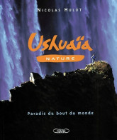 Ushuaïa, Les Derniers Paradis Terrestres (2000) De Nicolas Hulot - Geographie