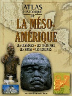 Atlas De La Méso-Amérique (2002) De Norman Bancroft Hunt - History