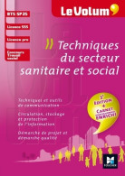 Le Volum' BTS Techniques Du Secteur Sanitaire Et Social - SP3S - N°8 - 3e édition (2017) De Corinne  - Non Classificati