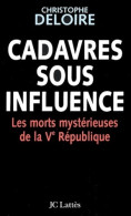Cadavres Sous Influence (2003) De Christophe Deloire - Politik