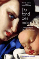 Du Fond Des Mères : Correspondance Entre Deux Femmes (1998) De Rauda Jamis - Health