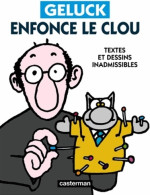 Geluck Enfonce Le Clou (2011) De Philippe Geluck - Sonstige & Ohne Zuordnung