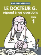 Le Docteur G. Répond à Vos Questions (2012) De Philippe Geluck - Sonstige & Ohne Zuordnung