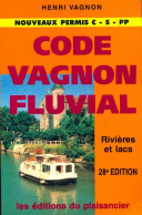 Code Vagnon Fluvial. Rivières Et Lacs (1994) De Henri Vagnon - Schiffe