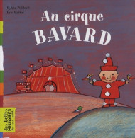 Au Cirque Bavard (2008) De Sylvie Poillevé - Autres & Non Classés