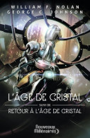 L'âge De Cristal - Retour à L'âge De Cristal (2019) De George Clayton Johnson - Otros & Sin Clasificación