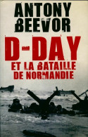D-day Et La Bataille De Normandie (2010) De Beevor Antony - Guerre 1939-45