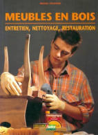 Meubles En Bois. Entretien, Nettoyage, Restauration (1996) De Michel Chopard - Reizen