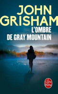 L'ombre De Gray Mountain (2016) De John Grisham - Autres & Non Classés