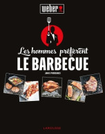 Les Hommes Préfèrent Le Barbecue ! (2016) De Jamie Purviance - Gastronomie