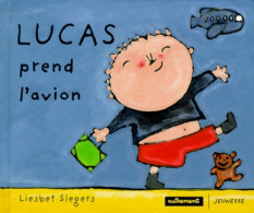 Lucas Prend L'avion (2002) De Liesbet Slegers - Autres & Non Classés