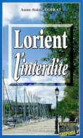 Lorient L'interdite (2004) De Anne-Soizic Loirat - Autres & Non Classés