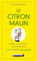 Le Citron Malin (2009) De Julie Frédérique - Gezondheid