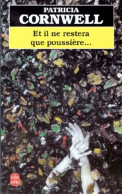 Et Il Ne Restera Que Poussière... (1993) De Patricia Daniels Cornwell - Autres & Non Classés