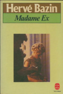 Madame Ex (1983) De Hervé Bazin - Autres & Non Classés