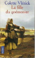 La Fille Du Goémonier (2009) De Colette Vlérick - Autres & Non Classés