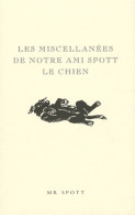 Les Miscellanées De Notre Ami Spott Le Chien (2011) De Mike Darton - Tiere
