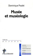Musée Et Muséologie (2005) De Dominique Poulot - Art