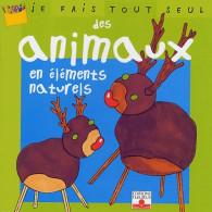 Je Fais Tout Seul Tome XXIV : Animaux En éléments Naturels (2004) De Isabelle Bochot - Autres & Non Classés