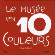 Le Musée En 10 Couleurs : 10 Oeuvres Des Collections Du Musée National D'art Moderne à Paris (2006) De So - Kunst