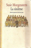 La Sixième (1987) De Susie Morgenstern - Autres & Non Classés