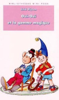 Oui-Oui Et La Gomme Magique (1994) De Enid Blyton - Autres & Non Classés