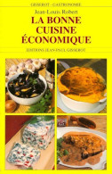 La Bonne Cuisine économique (2001) De Jean-Louis Robert - Gastronomia