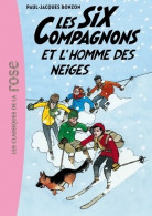 Les Six Compagnons Et L'homme Des Neiges (2010) De Paul-Jacques Bonzon - Autres & Non Classés