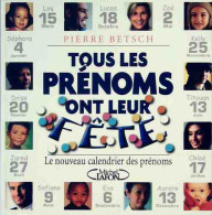 Tous Les Prénoms Ont Leur Fête (2003) De Pierre Betsch - Voyages