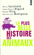 La Plus Belle Histoire Des Animaux (2015) De Katherine Lou Cyrulnik - Animaux