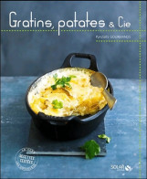 Gratins Patates & Cie - Plaisirs Gourmands (2010) De Collectif - Gastronomie
