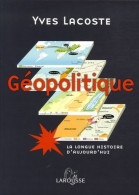Géopolitique. La Longue Histoire D'aujourd'hui (2006) De Yves Lacoste - Geografía