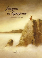 Jazyâa La Tapageuse (2010) De Catherine Gendrin - Autres & Non Classés