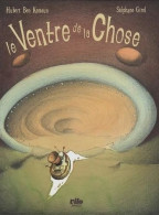 Le Ventre De La Chose (2006) De Hubert Ben Kemoun - Autres & Non Classés