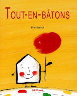 Tout-en-Bâtons (2002) De Eric Battut - Autres & Non Classés