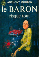 Le Baron Risque Tout (1972) De Anthony Morton - Other & Unclassified